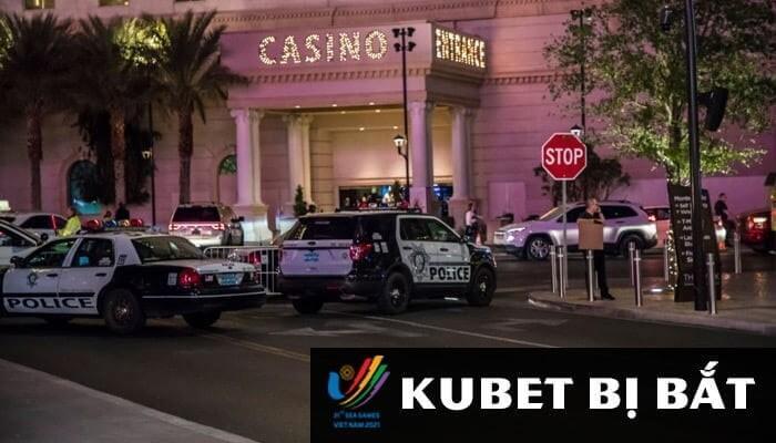 Kubet có bị bắt không? 